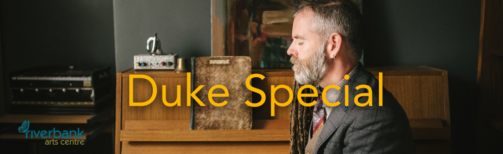 Duke Special live Riverbank Arts Centre